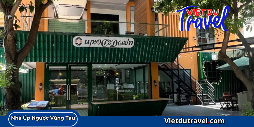 Nhà úp ngược Vũng Tàu - Địa điểm số 1 của giới trẻ