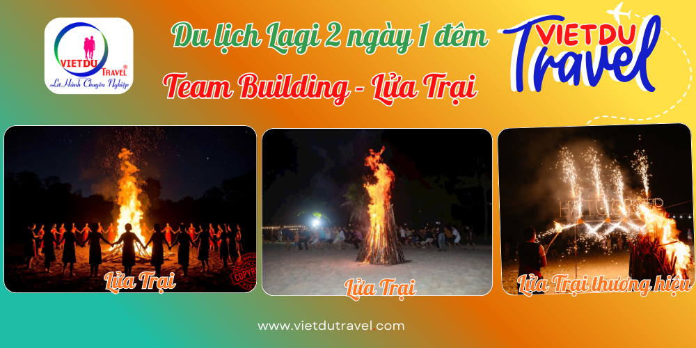 Du lịch lagi 2 ngày 1 đêm Team Building và lửa trại