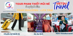 Tour Phan Thiết Mũi Né 3 ngày 2 đêm Team Building - lửa trại