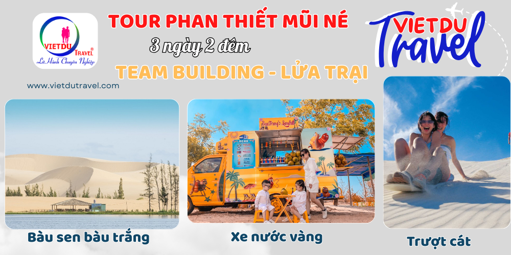 Tour Phan Thiết Mũi Né 3 ngày 2 đêm Team Building - Lửa Trại Tour Phan Thiết Mũi Né 3 ngày 2 đêm Team Building - lửa trại
