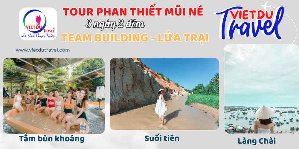 Tour Phan Thiết Mũi Né 3 ngày 2 đêm Team Building - Lửa Trại Tour Phan Thiết Mũi Né 3 ngày 2 đêm Team Building - lửa trại