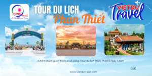 Tour du lịch phan thiết 2 ngày 1 đêm
