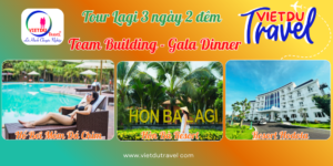 Tour Lagi 3 ngày 2 đêm -Team Building - Gala Dinner
