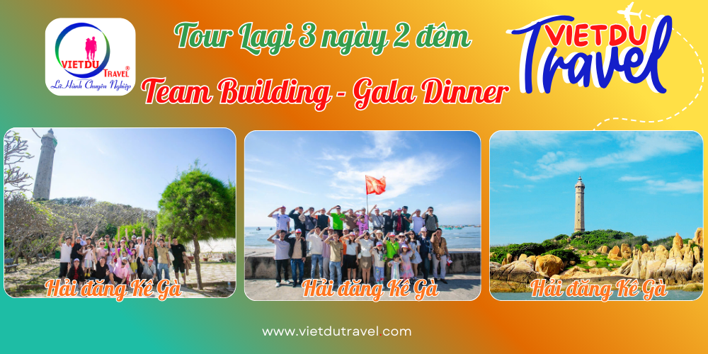 Tour Lagi 3 ngày 2 đêm - Team Building - Gala Dinner Tour Lagi 3 ngày 2 đêm - Team Building - Gala Dinner