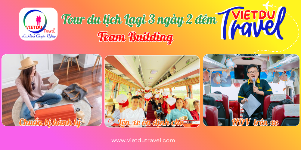 Tour du lịch Lagi 3 ngày 2 đêm - Team Building Tour du lịch Lagi 3 ngày 2 đêm - Team Building