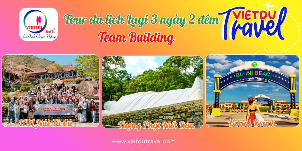Tour du lịch Lagi 3 ngày 2 đêm - Team Building Tour du lịch Lagi 3 ngày 2 đêm