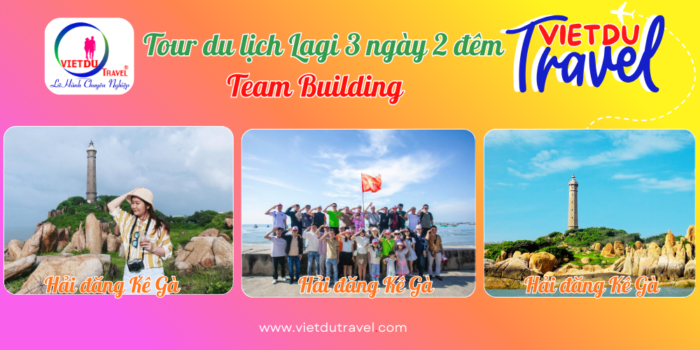 Tour du lịch Lagi 3 ngày 2 đêm - Team Building Tour du lịch Lagi 3 ngày 2 đêm - Team Building
