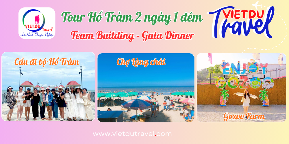 Tour Hồ Tràm 2 ngày 1 đêm - Team Building - Gala Dinner Tour Hồ Tràm 2 ngày 1 đêm