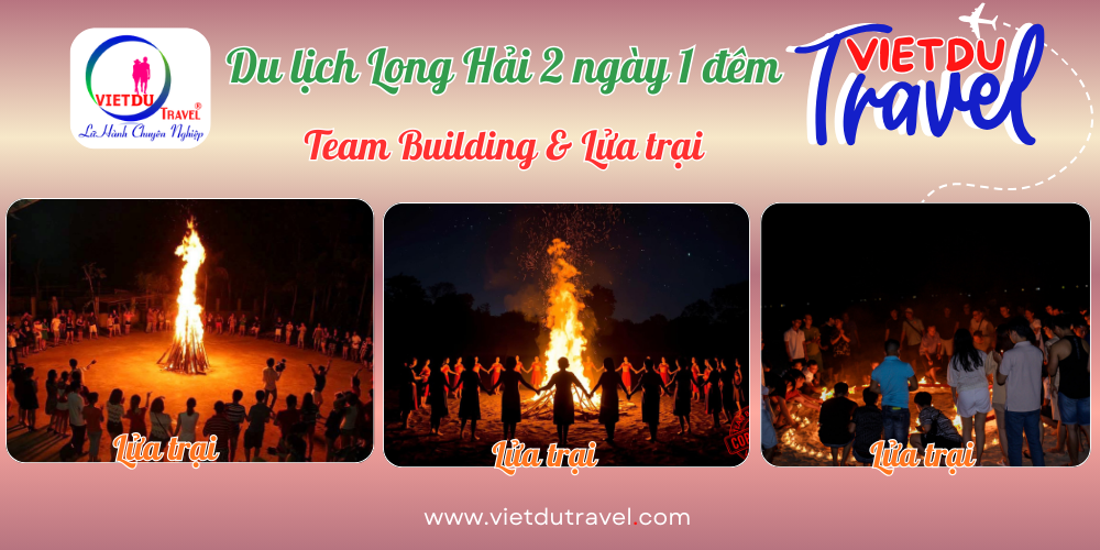 Tour du lịch Long Hải 2 ngày 1 đêm - Team Building và Lửa trại Tour du lịch Long Hải 2 ngày 1 đêm