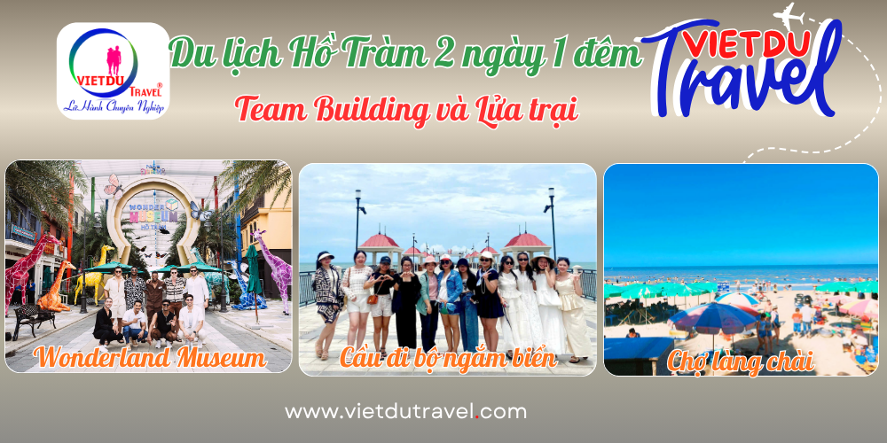Du lịch Hồ Tràm 2 ngày 1 đêm - Team Building và Lửa trại Du lịch Hồ Tràm 2 ngày 1 đêm
